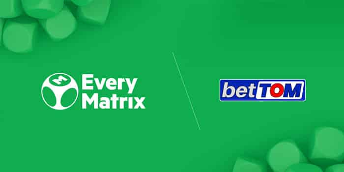 EveryMatrix ขยายงานที่อังกฤษผ่านการร่วมมือกับ BetTOM